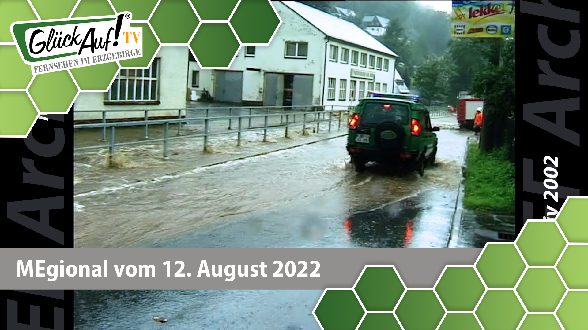 MEgional am 12. August 2022 - mit dem Jahrhunderthochwasser in der Region vor 20 Jahren